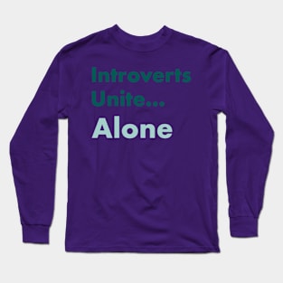 Introverts unite... alone coral color Long Sleeve T-Shirt